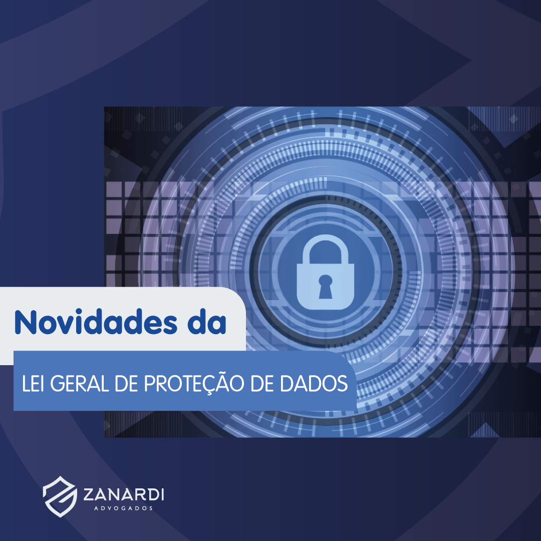 Novidades da Lei Geral de Proteção de Dados