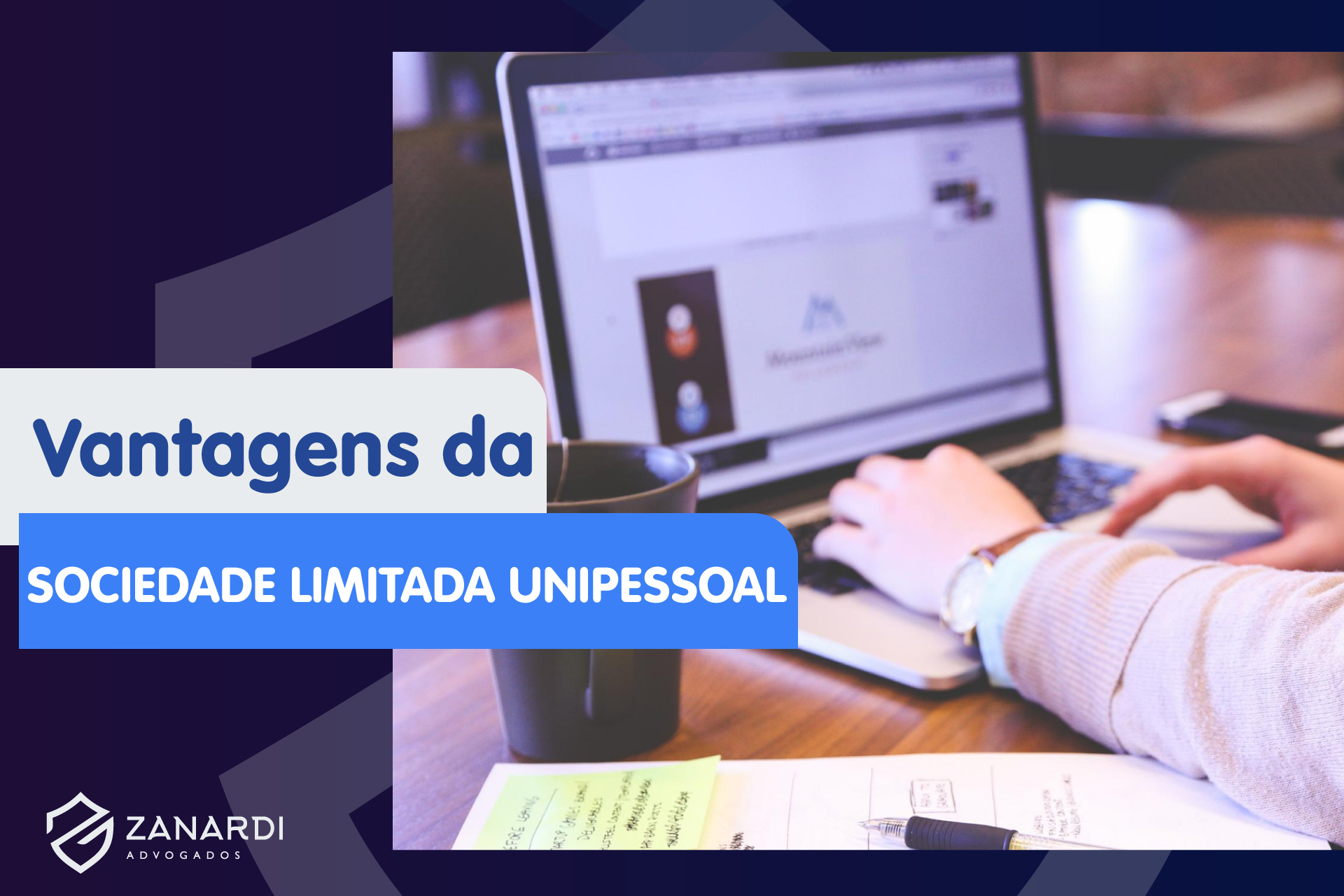 Vantagens da Sociedade Limitada Unipessoal