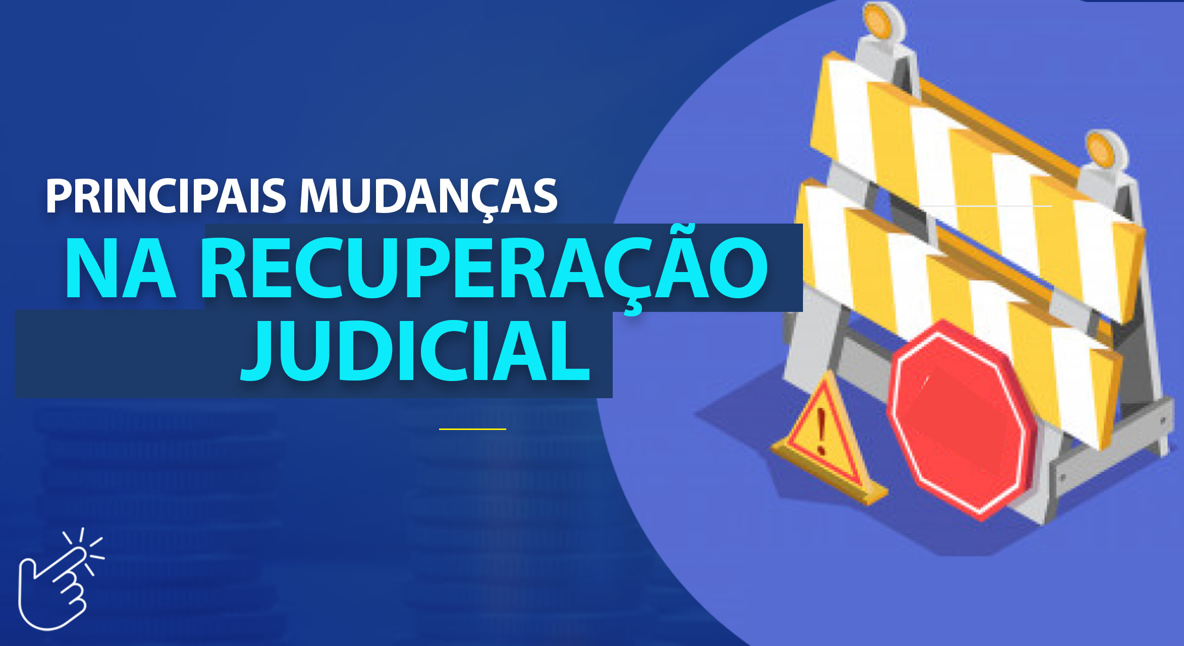 As principais mudanças na Recuperação Judicial